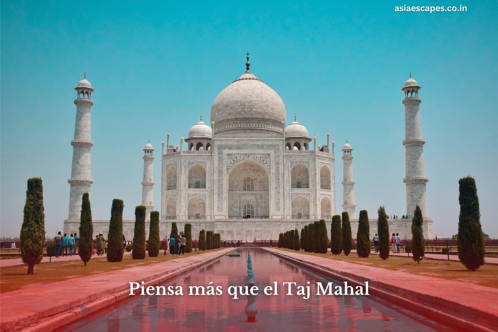 Piensa más que el Taj Mahal